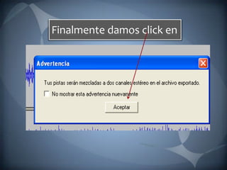 Finalmente damos click en 