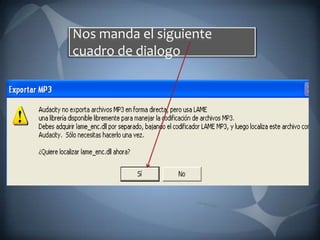 Nos manda el siguiente cuadro de dialogo 