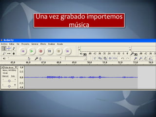Una vez grabado importemos música 