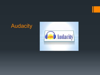 Audacity 
 