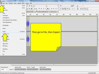 Then go to File, then Export.
 