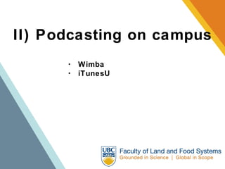 II) Podcasting on campus ･  Wimba ･  iTunesU 