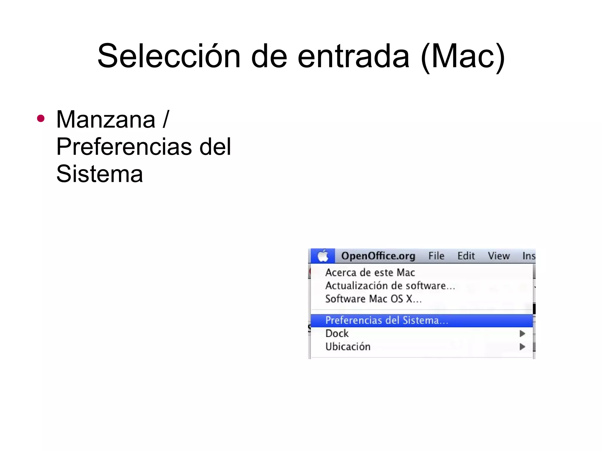 Selección de entrada (Mac) Manzana / Preferencias del Sistema 