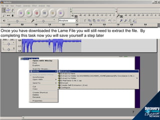 Once you have downloaded the Lame File you will still need to extract the file.  By completing this task now you will save yourself a step later 