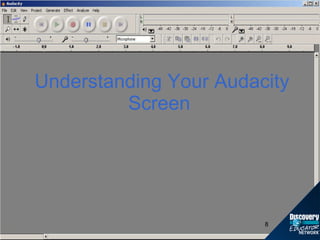 Understanding Your Audacity Screen  