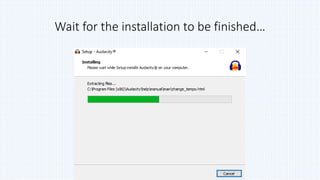 Wait for the installation to be finished…
 