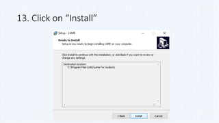 13. Click on “Install”
 