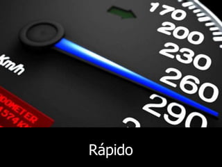 Rápido
 