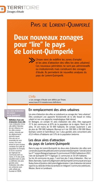 18
TERRITOIRE
Zonages d’étude
Pays de Lorient-Quimperlé
L’Insee vient de redéfinir les zones d’emploi
et les aires d’attra...
