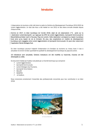 AudéLor - Observatoire du tourisme n°5 - juin 2019 1
Introduction
L’observatoire du tourisme a été créé dans le cadre du S...