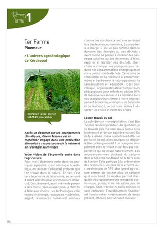 18
Ter Ferme
Ploemeur
> L’univers agroécologique
de Kerdroual
Après un doctorat sur les changements
climatiques, Olivier M...
