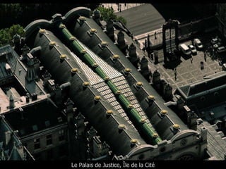 Le Palais de Justice, Île de la Cité 
