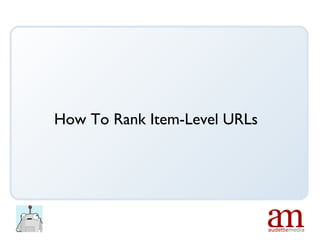 How To Rank Item-Level URLs 