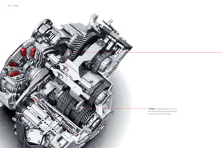 56 S tronic
S tronic: 2 embragues de discos pro-
porcionan una dinámica deportiva y
un elevado grado de eficacia.
 