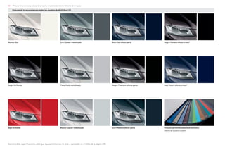 90 Pinturas de la carrocería, colores de la capota, revestimiento interior del techo de la capota
Negro brillante
Rojo brillante
Blanco Ibis
Negro Phantom efecto perla Azul Estoril efecto cristal*
Gris Meteoro efecto perla
Azul Mar efecto perla Negro Pantera efecto cristal*
Gris Cóndor metalizado
Plata Hielo metalizado
Blanco Glaciar metalizado Pinturas personalizadas Audi exclusive
Oferta de quattro GmbH
Pinturas de la carrocería para todos los modelos Audi A3/Audi S3
Encontrará las especificaciones sobre que equipamientos son de serie u opcionales en el índice de la página 130.
 