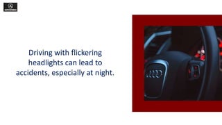Audi A4 Headlights Flickering 5 Likely Reasons Explained PPTX