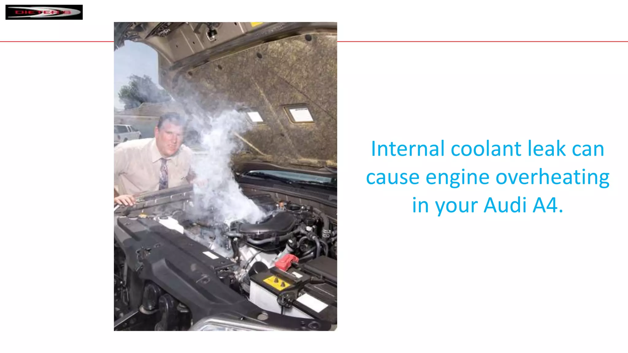 Audi A4 Internal Coolant Leak What to Do | PPTX | Auto Repair | Automotive