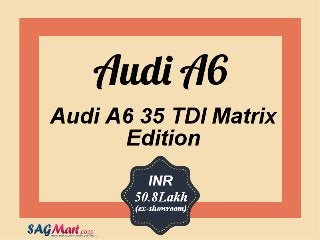 Audi A6 35 TDI Matrix Edition