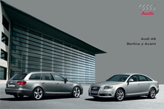 Audi A6
Berlina y Avant
 