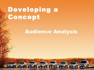 Developing a Concept Audience Analysis 