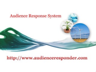 Audience Response System http://www.audienceresponder.com 