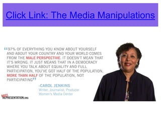 Click Link: The Media Manipulations 
 