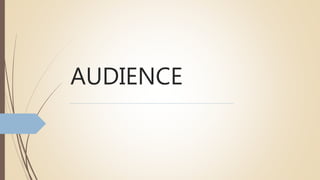 AUDIENCE
 
