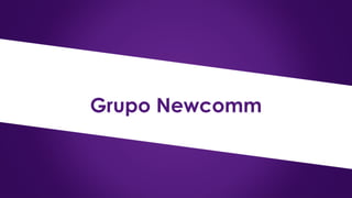 Grupo Newcomm
 