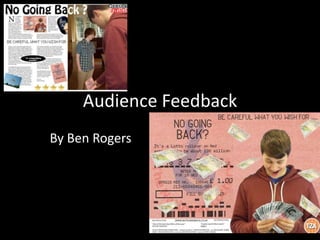 Audience Feedback
By Ben Rogers
 