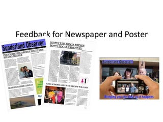 Feedback for Newspaper and Poster
 