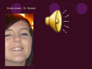Emma Jones – 18 - Student 