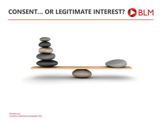 CONSENT… OR LEGITIMATE INTEREST?
 