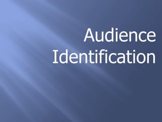 Audience Identification 