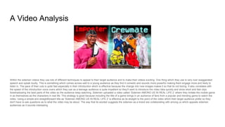 A Video Analysis
Within the sidemen videos they use lots of different techniques to appeal to their target audience and to make their videos exciting. One thing which they use is very over exaggerated
speech and speak loudly. This is something which comes across well to a young audience as they find it comedic and sounds more powerful making them engage more and likely to
listen in. The pace of their cuts is quite fast especially in their introduction which is effective because the change into new images makes it so that its not boring. It also correlates with
the speed of the introduction voice overs which they use as a teenage audience is quite impatient so they’ll want to introduce the video idea quickly and show short and fast clips
foreshadowing the best parts of the video so the audience keep watching. Sidemen uploaded a video called ‘Sidemen AMONG US IN REAL LIFE 2’ where they imitate the mobile game
in as themselves as the characters in real life. This strategy is good because including the title of a game brings in an audience of fans from a popular and trending game to watch the
video. Using a simple and straightforward title as ‘Sidemen AMONG US IN REAL LIFE 2’ is effective as its straight to the point of the video which their target audience prefer so they
don't have to ask questions as to what the video may be about. The way that its worded suggests the sidemen as a brand are collaborating with among us which appeals sidemen
audiences as it sounds interesting
 