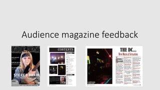Audience magazine feedback
 