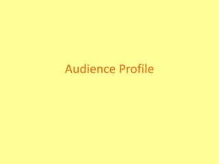 Audience Profile 