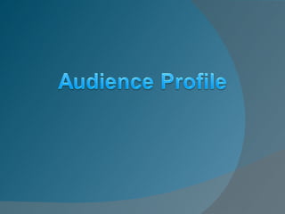Audience profile
