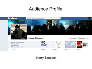 Audience Profile




   Harry Simpson
 