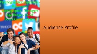 Audience Profile
 