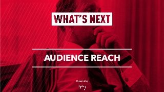 Powered by
AUDIENCE REACH
 
