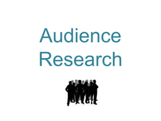 Audience Research 