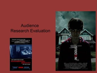 Audience
Research Evaluation
 