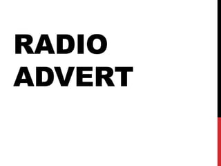 RADIO
ADVERT
 
