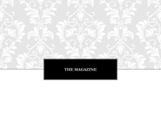 THE MAGAZINE
 