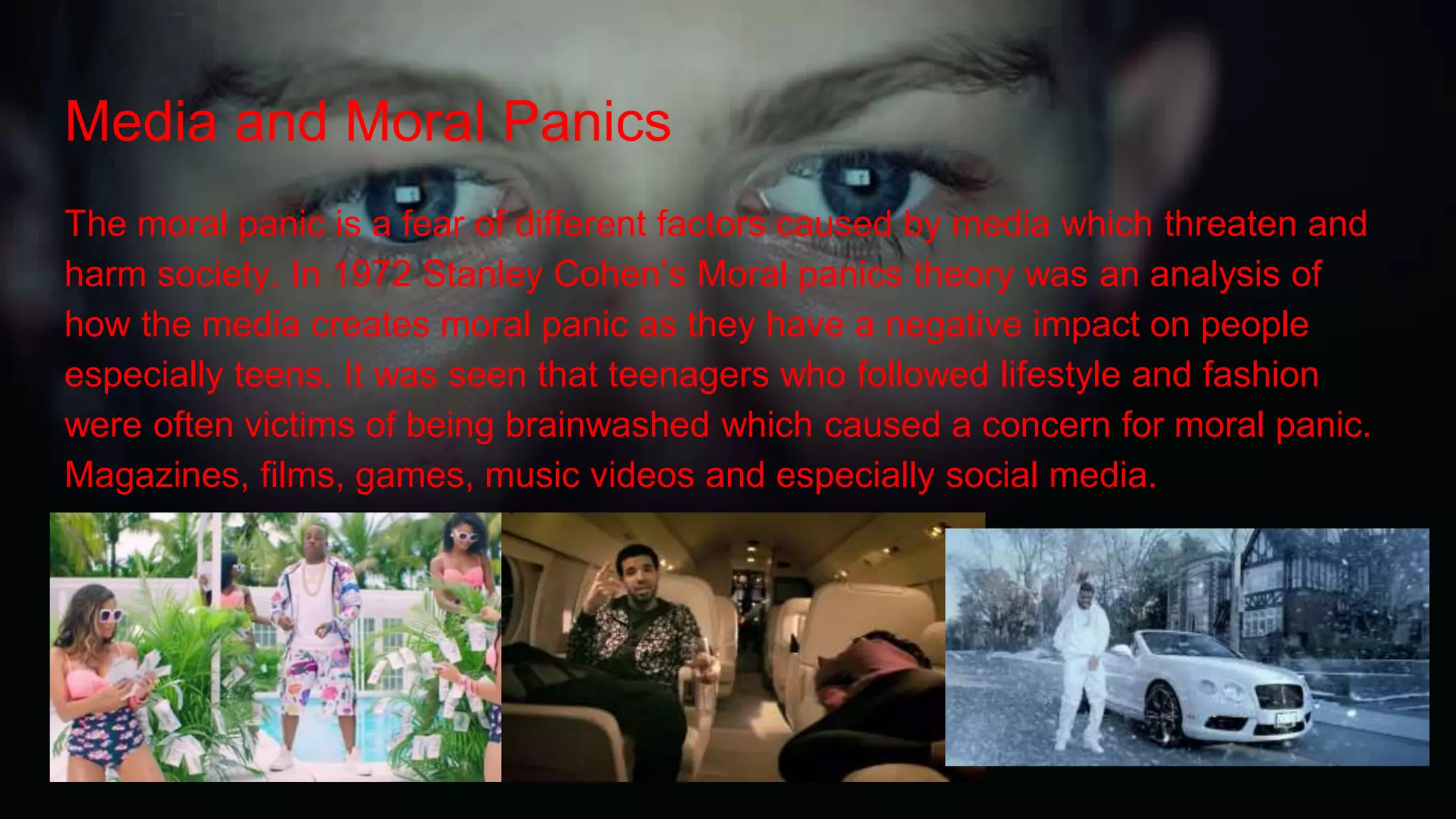Media and Moral Panics
The moral panic is a fear of different factors caused by media which threaten and
harm society. In 1972 Stanley Cohen’s Moral panics theory was an analysis of
how the media creates moral panic as they have a negative impact on people
especially teens. It was seen that teenagers who followed lifestyle and fashion
were often victims of being brainwashed which caused a concern for moral panic.
Magazines, films, games, music videos and especially social media.
 