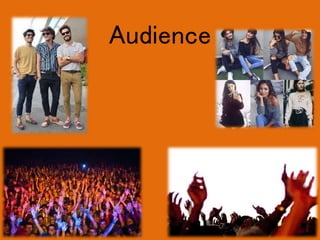 Audience
 