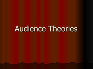 Audience Theories 