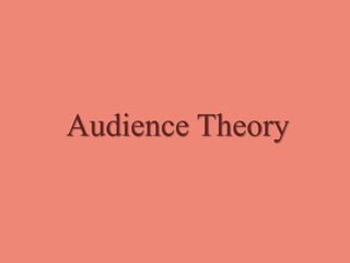 Audience Theory 
 