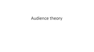 Audience theory
 