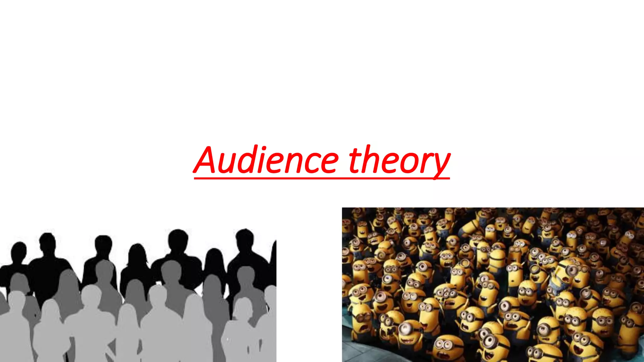 Audience Theory Ppt